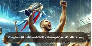 Khuyến mãi thể thao WIN79 - Khám phá ưu đãi siêu khủng