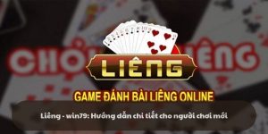 Liêng - win79: Hướng dẫn chi tiết cho người chơi mới