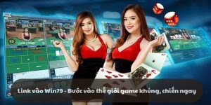 Link vào Win79 - Bước vào thế giới game khủng, chiến ngay