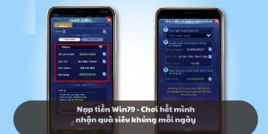 Nạp tiền Win79 - Chơi hết mình, nhận quà siêu khủng mỗi ngày