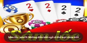 Sâm lốc - win79: Những điều bất ngờ có thể bạn chưa biết