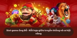 Slot game ông Đồ - Kết hợp giữa truyền thống và cơ hội vàng